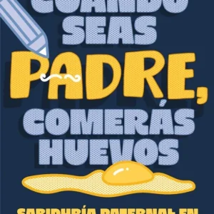 Cuando seas padre comerás huevos Hellofun! 2026