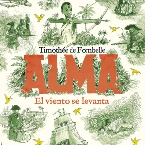Alma. El viento se levanta. Tomo 1 De Fombelle, Timothée 2025