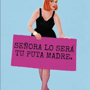 Señora lo será tu puta madre Freijo, Sibila 2025