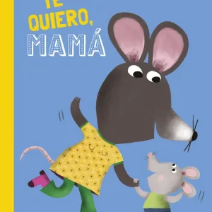 ¡Te quiero, mamá! Garibal, Alexandra 2025