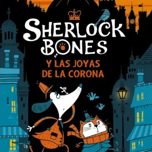 Sherlock Bones y las joyas de la corona Tim Collins 2026