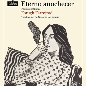 Eterno anochecer Farrojzad, Fourugh 2025