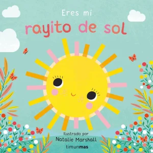Eres mi rayito de sol. Libro de cartón con troqueles Nicola Edwards 2026