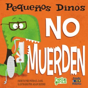 Pequeños dinos no muerden Dahl, Michael 2024