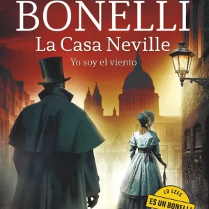 La Casa Neville. Yo soy el viento Florencia Bonelli 2026