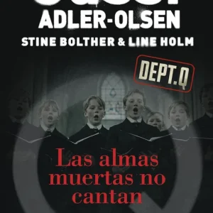 Las almas muertas no cantan Adler-Olsen, Jussi / Bolther, Stine 2026
