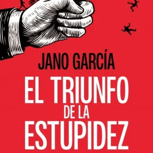 El triunfo de la estupidez García, Jano 2026