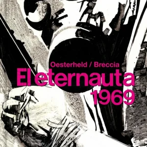 El eternauta 1969 Oesterheld, Héctor Germán 2025