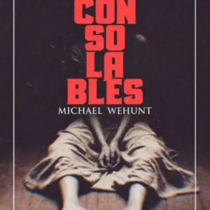 Los inconsolables Wehunt, Michael