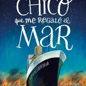 El chico que me regaló el mar Alcolea, Ana 2025