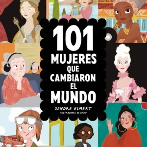 101 mujeres que cambiaron el mundo 2026