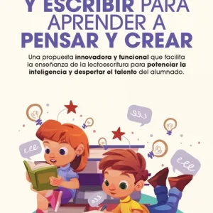 Enseñar a leer y escribir para aprender a pensar y crear 2026