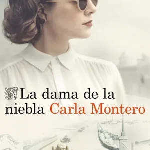 La dama de la niebla Montero, Carla 2025