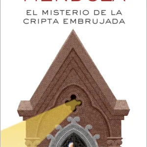 El misterio de la cripta embrujada Mendoza, Eduardo 2022