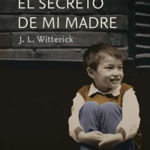 El secreto de mi madre Witterick, Jenny L. 2014