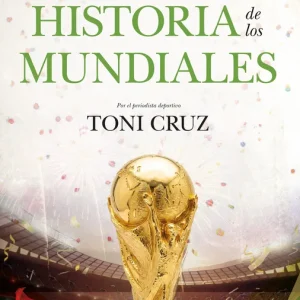 Eso no estaba en mi libro de historia de los mundiales Toni Cruz 2026