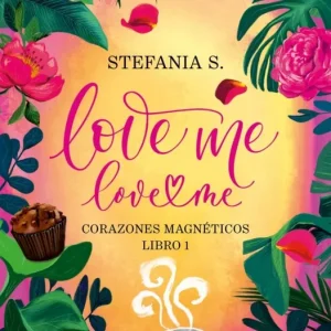 Love me, love me (Libro 1) S., Stefania 2025