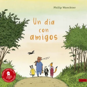 Un día con amigos Waechter, Philip 2022