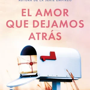 El amor que dejamos atrás Yarros, Rebecca 2025