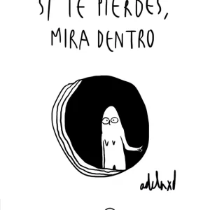 SI TE PIERDES, MIRA DENTRO Adelaxd 2019