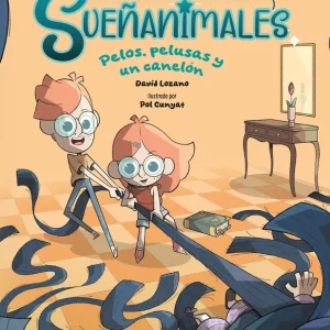 Sueñanimales. Pelos, pelusas y un canelón David Lozano Garbala 2026