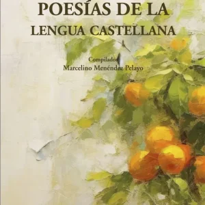 Las cien mejores poesías de la lengua castellana MARCELINO MENEDEZ PELAYO 2025