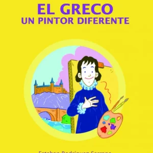 El Greco, un pintor diferente Rodríguez Serrano, Esteban 2014