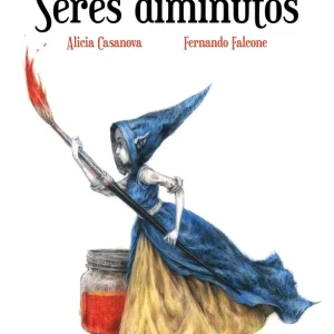 ENCICLOPEDIA MISTERIOSA DE LOS SERES DIMINUTOS Casanova Belda, Alicia 2016