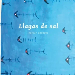 Llagas de sal Serapio Costa, Javier 2014