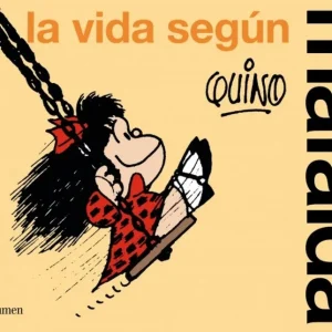 LA VIDA SEGÚN MAFALDA QUINO 2024