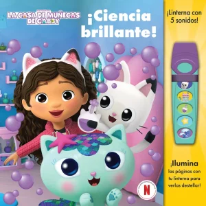 CIENCIA BRILLANTE. LA CASA DE MUÑECAS DE GABBY. LIBRO CON LINTERNA. GABBY'S DOLLHOUSE 2025