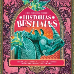 Historias bestiales Rodríguez-Robredo, Diego 2025