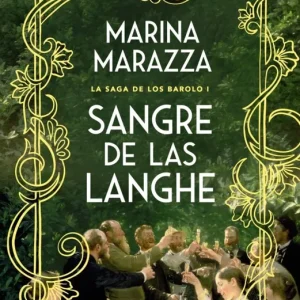 Sangre de las Langhe (La saga de los Barolo 1) Marina Marazza 2026
