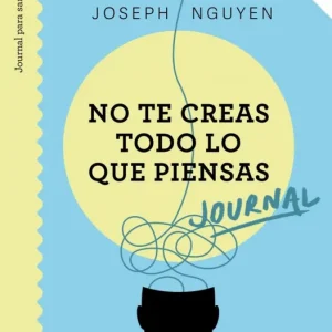 Journal. No te creas todo lo que piensas Nguyen, Joseph 2026