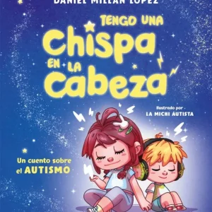 Tengo una chispa en la cabeza Millán López, Daniel 2025