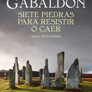 Siete piedras para resistir o caer (Saga Outlander) Gabaldon, Diana 2024