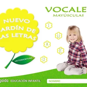 NUEVO JARDÍN DE LAS LETRAS: VOCALES MAYÚSCULAS 4 AÑOS AA.VV. 2017