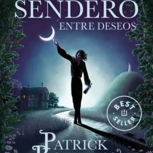 El estrecho sendero entre deseos Rothfuss, Patrick 2025