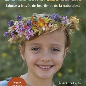 CRIANDO CON EL CICLO DEL AÑO AURIA G GACLERAN LAIA ORAA 2024