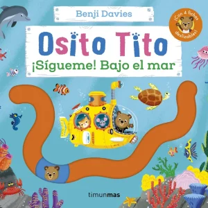 Osito Tito. ¡Sígueme! Bajo el mar Davies, Benji 2025