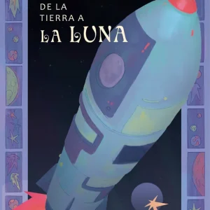 De la Tierra a la Luna VERNE, JULIO 2024