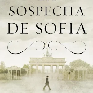 La sospecha de Sofía. Ed. Película Sánchez-Garnica, Paloma 2025