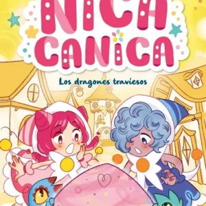 Nica Canica 5 - Los dragones traviesos Cencerrado, Mónica 2025