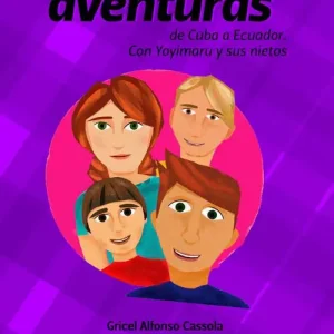 CIENCIFANTÁSTICAS AVENTURAS DE CUBA A ECUADOR. CON YOYIMARU GRICEL ALFONSO CASSOLA