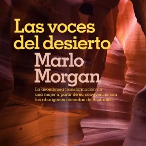 LAS VOCES DEL DESIERTO Morgan, Marlo 2018