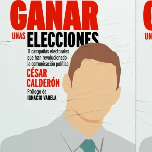 Cómo ganar unas elecciones César Calderón 2026