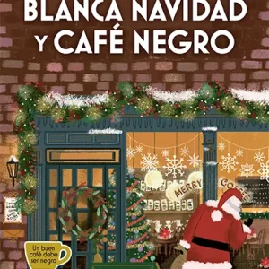 Blanca Navidad y café negro (Cozy Mystery) Coyle, Cleo 2024
