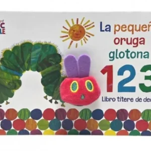 LA PEQUEÑA ORUGA GLOTONA 1 2 3. LIBRO TÍTERE DE DEDO CARLE, ERIC 2023