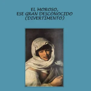 El moroso, ese gran desconocido (divertimento) Lumbreras García, Fernando Ángel 2010