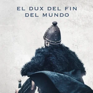 El dux del fin del mundo (Las cenizas de Hispania 3) Zoilo, José 2021
